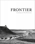Frontier: Cowboys of the Americas by Anouk Masson Krantz
