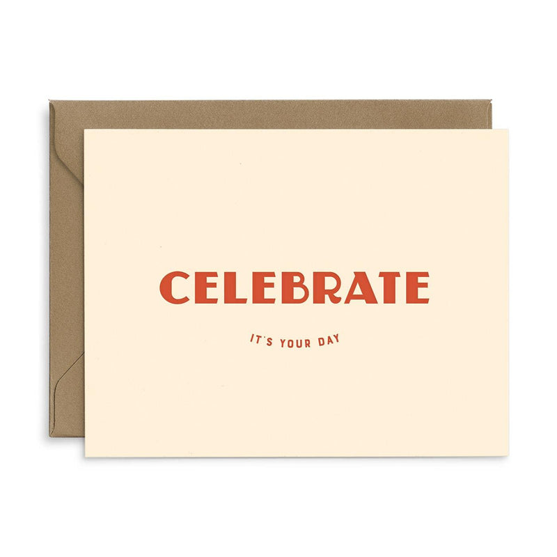 Celebrate Your Day Birthday Greeting Card - Mae It Be Home